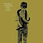 Primal Scream - Riot City Blues (Music CD)