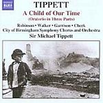 Michael Tippett - A Child Of Our Time (CBSO, Robinson, Walker, Garrison) (Music CD)