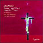 James MacMillan - Seven Last Words From The Cross (Layton, Polyphony) (Music CD)
