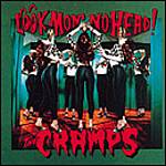 The Cramps - Look Mom No Head! (Music CD)