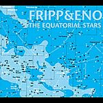 Fripp & Eno - Equatorial Stars (Music CD)