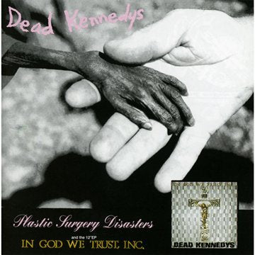 Dead Kennedys - Plastic Surgery Disasters/In God We Trust, Inc (Music CD)