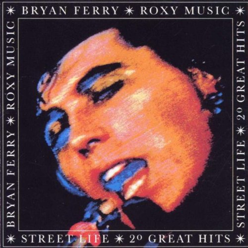 Bryan Ferry And Roxy Music - Street Life - 20 Greatest Hits (Music CD)