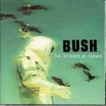 Bush - The Science Of Things (Music CD)