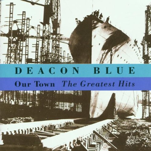 Deacon Blue - Our Town - Greatest Hits (Music CD)
