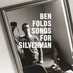 Ben Folds - Songs For Silverman (Music CD)