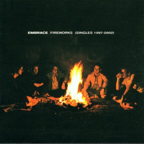 Embrace - Fireworks (Singles 1997 - 2002) (Music CD)