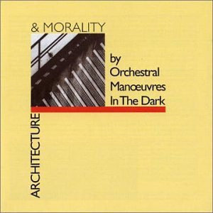 Orchestral Manoeuvres In The Dark - Architecture & Morality (Music CD)