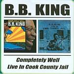B.B. King - Completely Well/Live In Cook County Jail (Music CD)