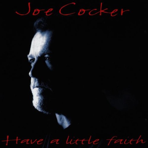 Joe Cocker - Have A Little Faith (Music CD)