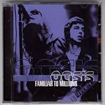Oasis - Familiar To Millions (Live) (Music CD)