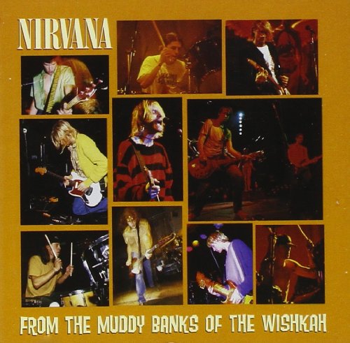 Nirvana - From The Muddy Banks Of The Wishkah (Live) (Music CD)