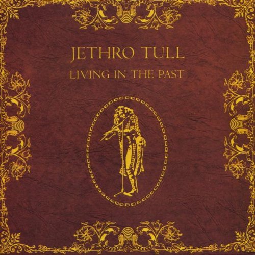 Jethro Tull - Living In The Past (Music CD)