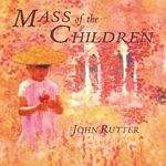 John Rutter - Mass Of The Children (Rutter, City Of London Sinfonia) (Music CD)