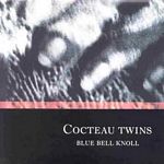 Cocteau Twins - Blue Bell Knoll (Music CD)
