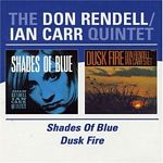 Don Rendell And Ian Carr - Shades Of Blue/Dusk Fire (Music CD)