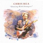 Chris Rea - Dancing With Strangers (Music CD)