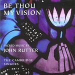 John Rutter - Be Thou My Vision (Cambridge Singers) (Music CD)