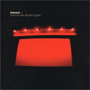 Interpol - Turn On The Bright Lights (Music CD)