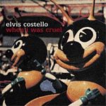 Elvis Costello - When I Was Cruel (Music CD)