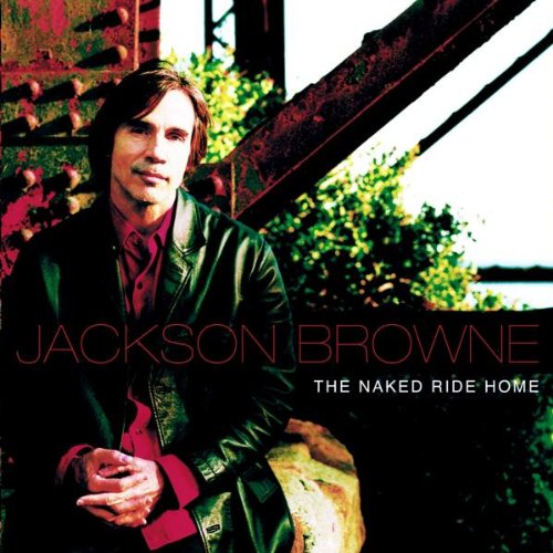 Jackson Browne - The Naked Ride Home (Music CD)