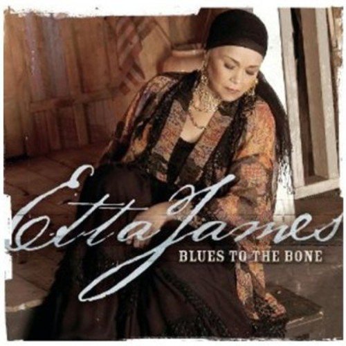 Etta James - Blues To The Bone (Music CD)