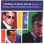 Various Artists - Music To Watch Girls By Vol.3 (Music CD)