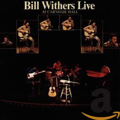 Bill Withers - Live At Carnegie Hall (Music CD)