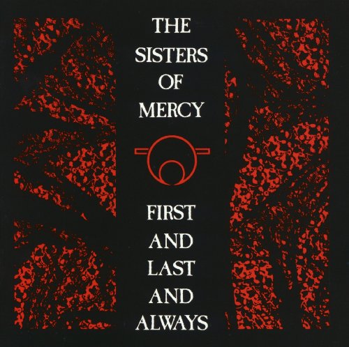 Sisters Of Mercy - First And Last And Always [Remastered & Expanded] (Music CD)