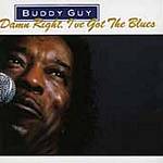 Buddy Guy - Damn Right, Ive Got The Blues (Music CD)
