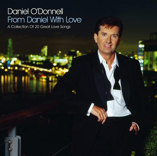 Daniel ODonnell - From Daniel With Love: a Collection of 20 Great Love Songs (Music CD)