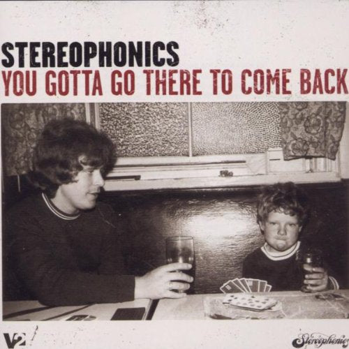 Stereophonics - You Gotta Go There To Come Back (Music CD)