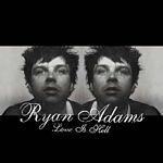 Ryan Adams - Love Is Hell (Music CD)