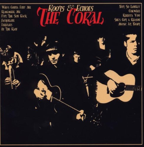 The Coral - Roots and Echoes (Music CD)