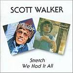 Scott Walker - Stretch/We Had It All (Music CD)