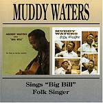 Muddy Waters - Sings Big Bill/Folk Singer (Music CD)