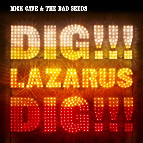 Nick & The Bad Seeds Cave - Nick Cave And The Bad Seeds - Dig, Lazarus, Dig (Music CD)
