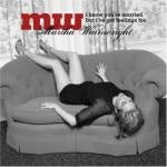 Martha Wainwright - I Know Youre Married But Ive Got Feelings Too (Music CD)