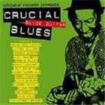 Various Artists - Crucial Blues (Slide Guitar)