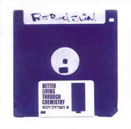 Fatboy Slim - Better Living Through Chemistry
