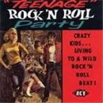 Various Artists - Teenage Rock 'n' Roll Party (Crazy Kids...Living To A Wild Rock 'n' Roll Beat)