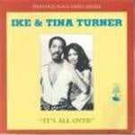 Ike & Tina Turner - It's All Over Now