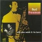 Bud Freeman & Alex Welsh Band - Bud Freeman With Alex Welsh And His Band