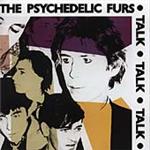 Psychedelic Furs (The) - Talk Talk Talk [Remastered]