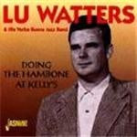 Lu Watters - Doing The Hambone At Kelly's Vol.1