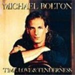 Michael Bolton - Time Love And Tenderness