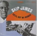 Skip James - Devil Got My Woman