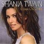 Shania Twain - Come On Over