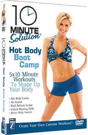 10 Minute Solution - Hot Body Boot Camp