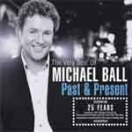Michael Ball - Past And Present (The Very Best Of Michael Ball) (Music CD)